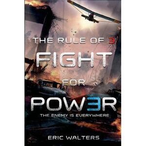 The Rule of Three: Fight for Power -- Eric Walters